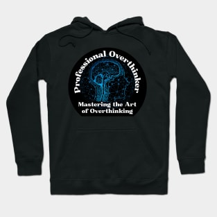 Professional Overthinker - Overthinking Awesome Gift Hoodie